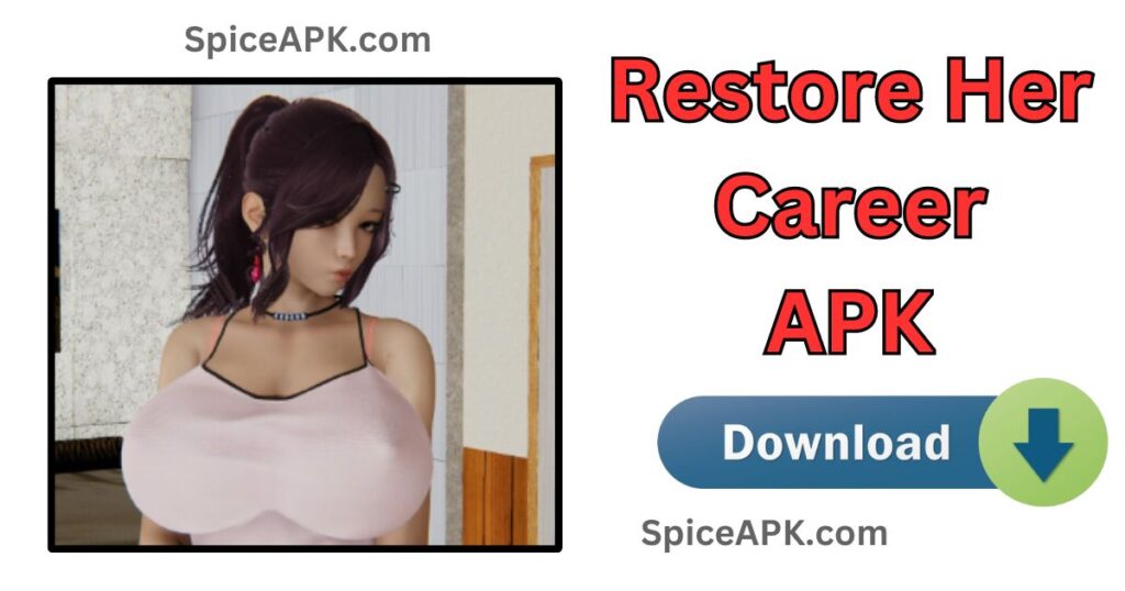 Restore Her Career Game Download