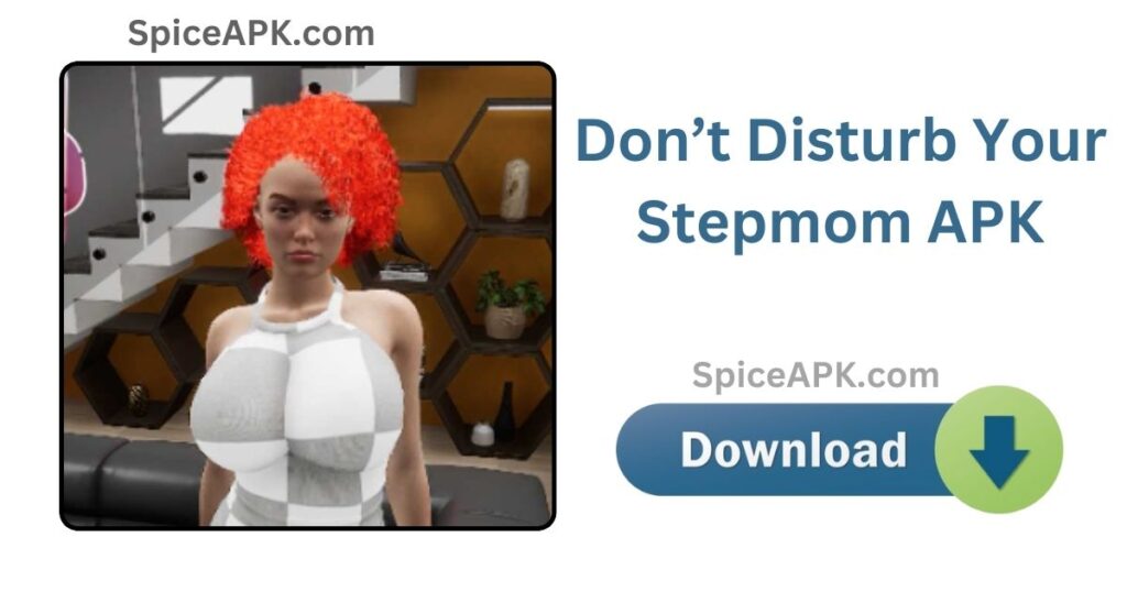 Don’t Disturb Your Stepmom Game Download